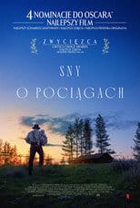 Sny o pociągach Cały Film (2025) - Vider • Filmy-Vider.pl