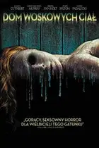 Dom Woskowych Ciał Cały Film (2005) - Vider • Filmy-Vider.pl