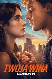Twoja wina: Londyn Cały Film (2026) Online - Gdzie Obejrzeć