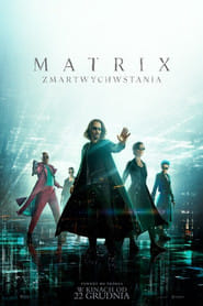 Matrix Zmartwychwstania Cały Film (2021) - Vider • Filmy-Vider.pl