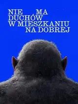 Nie ma duchów w mieszkaniu na Dobrej Cały Film (2026) - Vider • Filmy-Vider.pl