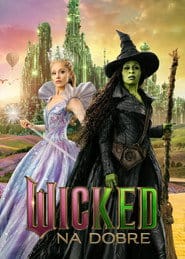 Wicked: na dobre Cały Film (2025) - Vider • Filmy-Vider.pl