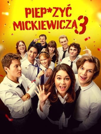 Piep*zyć Mickiewicza 3 Cały Film (2026) - Vider • Filmy-Vider.pl