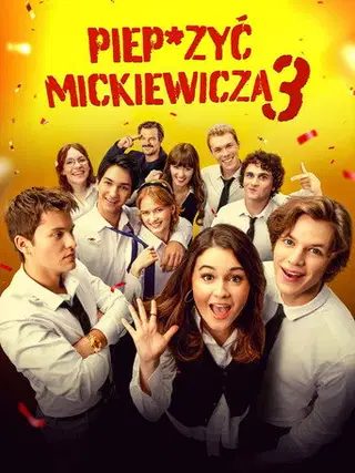 Piep*zyć Mickiewicza 3 Cały Film (2026) - Vider • Filmy-Vider.pl